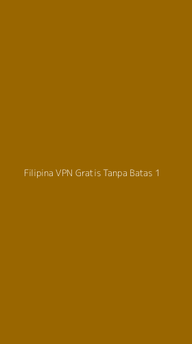 Tampilan Antarmuka Aplikasi Filipina Vpn Gratis Tanpa Batas - 1