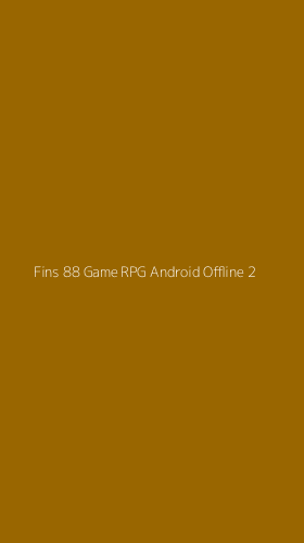 Tampilan Antarmuka Aplikasi Fins 88 Game Rpg Android Offline - 2
