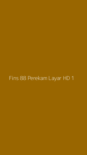 Tampilan Antarmuka Aplikasi Fins 88 Perekam Layar Hd - 1