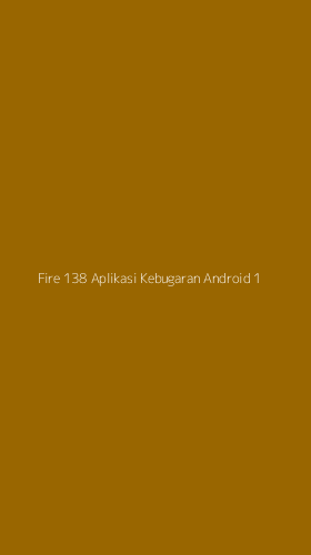 Tampilan Antarmuka Aplikasi Fire 138 Aplikasi Kebugaran Android - 1