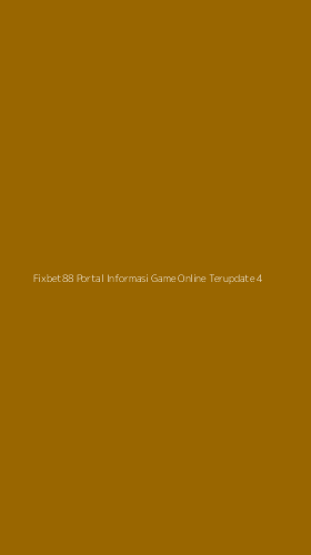 Tampilan Antarmuka Aplikasi Fixbet88 Portal Informasi Game Online Terupdate - 4
