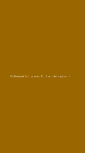 Tampilan Antarmuka Aplikasi Fixifreebet Daftar Akun Pro Slot Internasional - 4