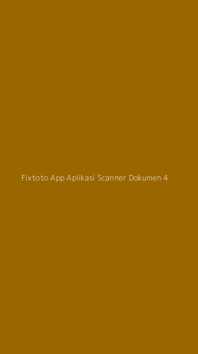 Tampilan Antarmuka Aplikasi Fixtoto App Aplikasi Scanner Dokumen - 4