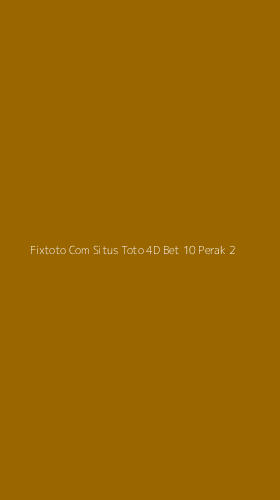 Tampilan Antarmuka Aplikasi Fixtoto Com Situs Toto 4d Bet 10 Perak - 2