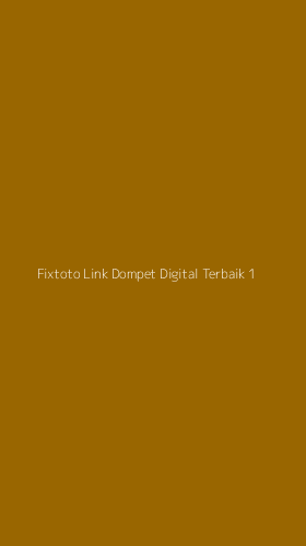 Tampilan Antarmuka Aplikasi Fixtoto Link Dompet Digital Terbaik - 1