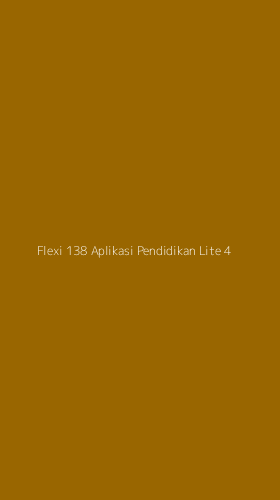 Tampilan Antarmuka Aplikasi Flexi 138 Aplikasi Pendidikan Lite - 4
