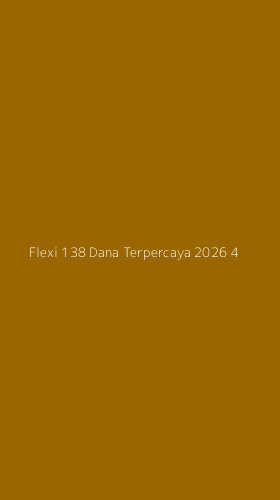 Tampilan Antarmuka Aplikasi Flexi 138 Dana Terpercaya 2026 - 4