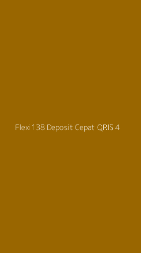 Tampilan Antarmuka Aplikasi Flexi138 Deposit Cepat Qris - 4