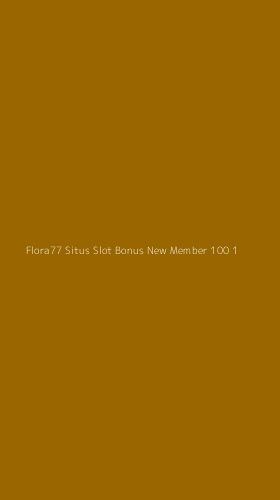 Tampilan Antarmuka Aplikasi Flora77 Situs Slot Bonus New Member 100 - 1