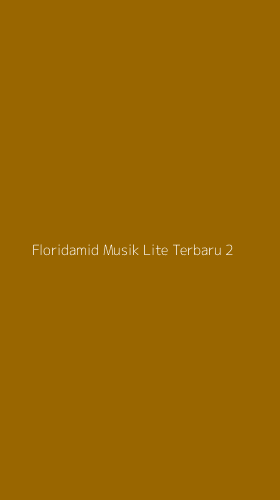 Tampilan Antarmuka Aplikasi Floridamid Musik Lite Terbaru - 2