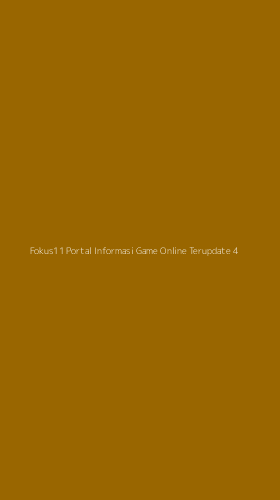 Tampilan Antarmuka Aplikasi Fokus11 Portal Informasi Game Online Terupdate - 4