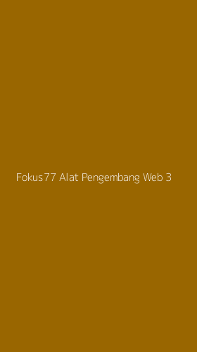 Tampilan Antarmuka Aplikasi Fokus77 Alat Pengembang Web - 3