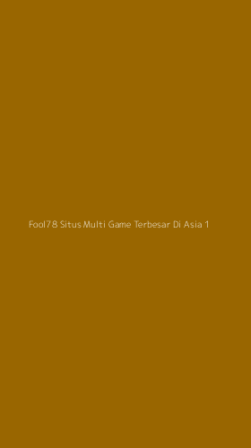 Tampilan Antarmuka Aplikasi Fool78 Situs Multi Game Terbesar Di Asia - 1