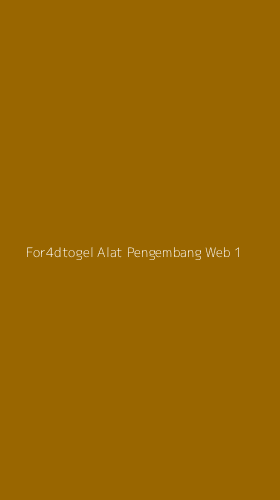 Tampilan Antarmuka Aplikasi For4dtogel Alat Pengembang Web - 1