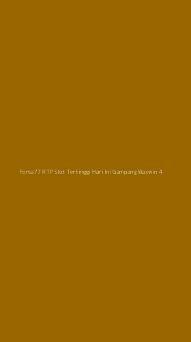 Tampilan Antarmuka Aplikasi Forsa77 Rtp Slot Tertinggi Hari Ini Gampang Maxwin - 4