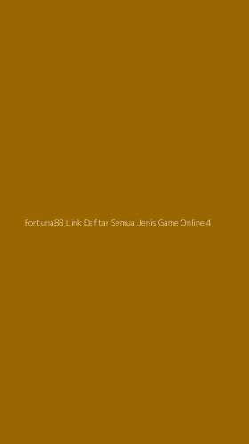 Tampilan Antarmuka Aplikasi Fortuna88 Link Daftar Semua Jenis Game Online - 4