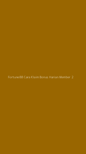 Tampilan Antarmuka Aplikasi Fortune88 Cara Klaim Bonus Harian Member - 2