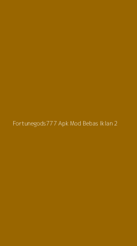 Tampilan Antarmuka Aplikasi Fortunegods777 Apk Mod Bebas Iklan - 2
