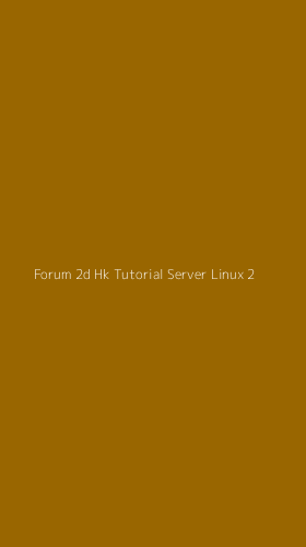 Tampilan Antarmuka Aplikasi Forum 2d Hk Tutorial Server Linux - 2