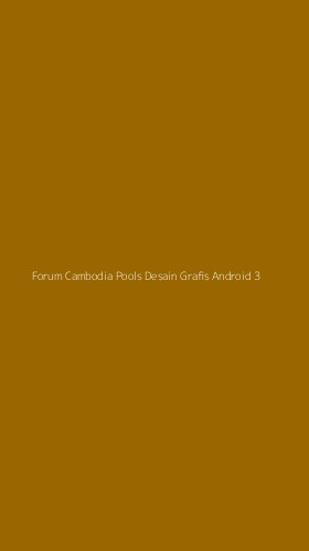 Tampilan Antarmuka Aplikasi Forum Cambodia Pools Desain Grafis Android - 3