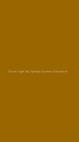 Tampilan Antarmuka Aplikasi Forum Togel Sdy Aplikasi Scanner Dokumen - 4