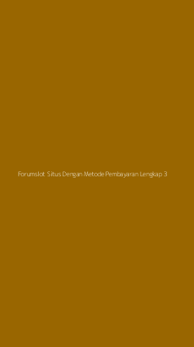 Tampilan Antarmuka Aplikasi Forumslot Situs Dengan Metode Pembayaran Lengkap - 3
