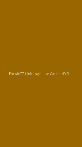 Tampilan Antarmuka Aplikasi Forwin77 Link Login Live Casino Hd - 3