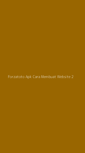 Tampilan Antarmuka Aplikasi Forzatoto Apk Cara Membuat Website - 2