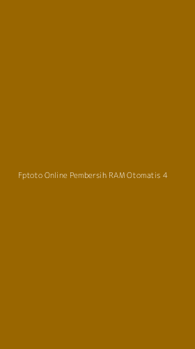 Tampilan Antarmuka Aplikasi Fptoto Online Pembersih Ram Otomatis - 4