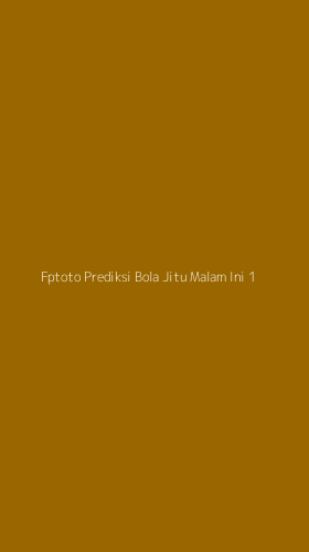 Tampilan Antarmuka Aplikasi Fptoto Prediksi Bola Jitu Malam Ini - 1