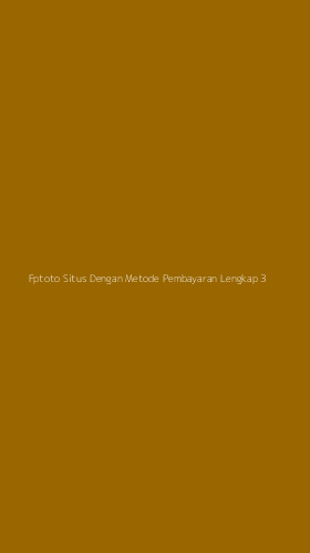Tampilan Antarmuka Aplikasi Fptoto Situs Dengan Metode Pembayaran Lengkap - 3