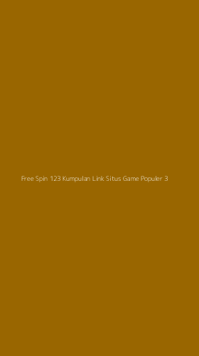Tampilan Antarmuka Aplikasi Free Spin 123 Kumpulan Link Situs Game Populer - 3