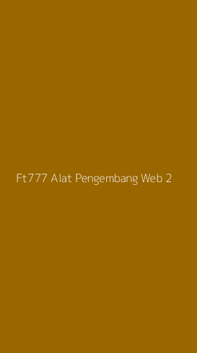 Tampilan Antarmuka Aplikasi Ft777 Alat Pengembang Web - 2