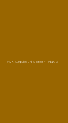 Tampilan Antarmuka Aplikasi Ft777 Kumpulan Link Alternatif Terbaru - 3