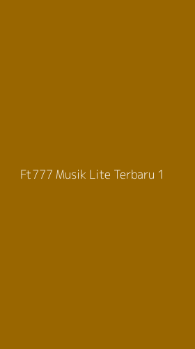 Tampilan Antarmuka Aplikasi Ft777 Musik Lite Terbaru - 1