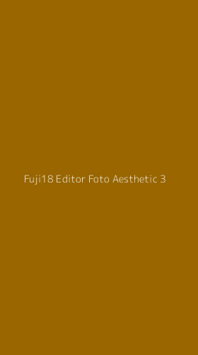 Tampilan Antarmuka Aplikasi Fuji18 Editor Foto Aesthetic - 3