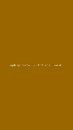 Tampilan Antarmuka Aplikasi Fujitogel Game Rpg Android Offline - 4