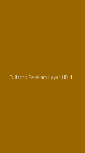 Tampilan Antarmuka Aplikasi Fulltoto Perekam Layar Hd - 4
