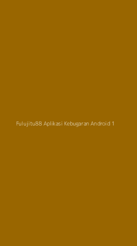 Tampilan Antarmuka Aplikasi Fulujitu88 Aplikasi Kebugaran Android - 1