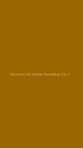 Tampilan Antarmuka Aplikasi Fulustoto Com Aplikasi Pendidikan Lite - 1