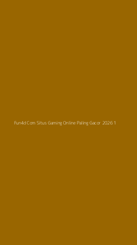 Tampilan Antarmuka Aplikasi Fun4d Com Situs Gaming Online Paling Gacor 2026 - 1