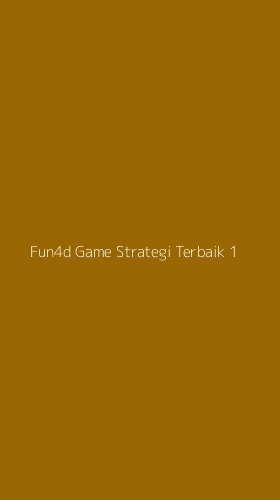 Tampilan Antarmuka Aplikasi Fun4d Game Strategi Terbaik - 1