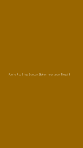 Tampilan Antarmuka Aplikasi Fun4d Rtp Situs Dengan Sistem Keamanan Tinggi - 3