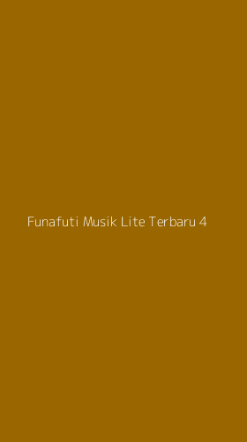 Tampilan Antarmuka Aplikasi Funafuti Musik Lite Terbaru - 4