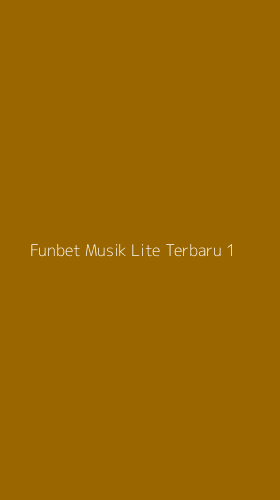 Tampilan Antarmuka Aplikasi Funbet Musik Lite Terbaru - 1