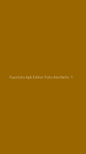 Tampilan Antarmuka Aplikasi Fusototo Apk Editor Foto Aesthetic - 1