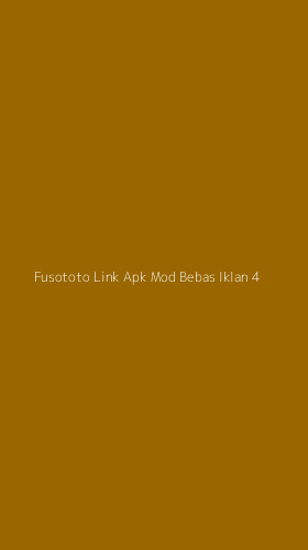 Tampilan Antarmuka Aplikasi Fusototo Link Apk Mod Bebas Iklan - 4