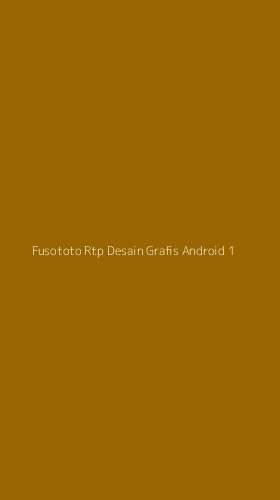 Tampilan Antarmuka Aplikasi Fusototo Rtp Desain Grafis Android - 1