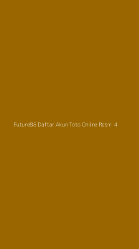 Tampilan Antarmuka Aplikasi Future88 Daftar Akun Toto Online Resmi - 4