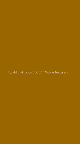 Tampilan Antarmuka Aplikasi Fyp4d Link Login Sbobet Mobile Terbaru - 2